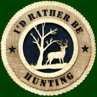 I'd Rather Be Hunting (Deer 1) Laser Files for Wall Tribute