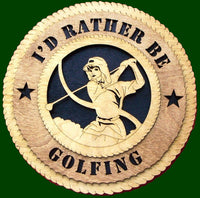I'd Rather Be Golfing (Female) Laser Files for Wall Tributes