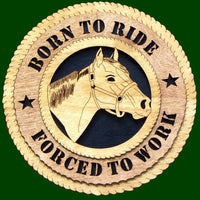 Born To Ride, Forced To Work (Horse) Laser Files for Wall Tributes