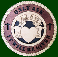 Luke 11-13 "Only Ask and it Will Be Given" Laser File for Wall Tributes/Plaques