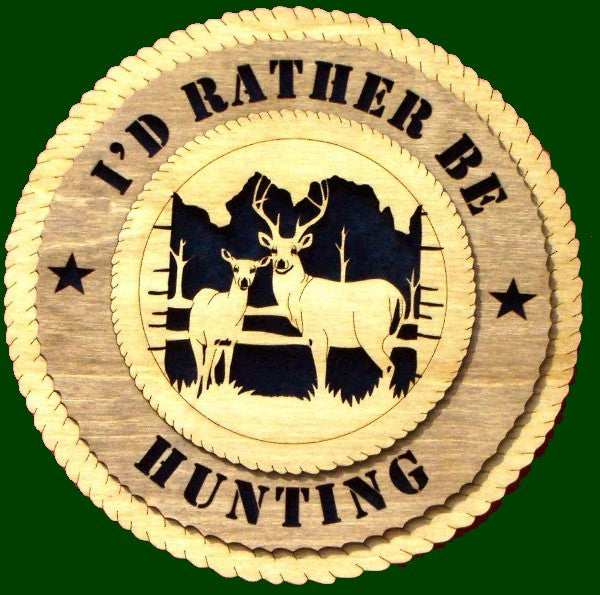 I'd Rather Be Hunting Deer (Option 2) Laser Files for Wall Tributes